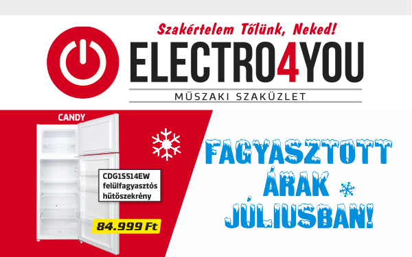 Fagyasztott árak júliusban a dombóvári ELECTRO4YOU üzletben!