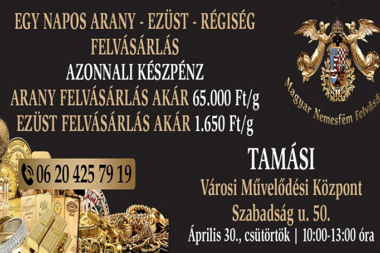 Egynapos arany-, ezüst-, régiség-felvásárlás lesz Tamásiban